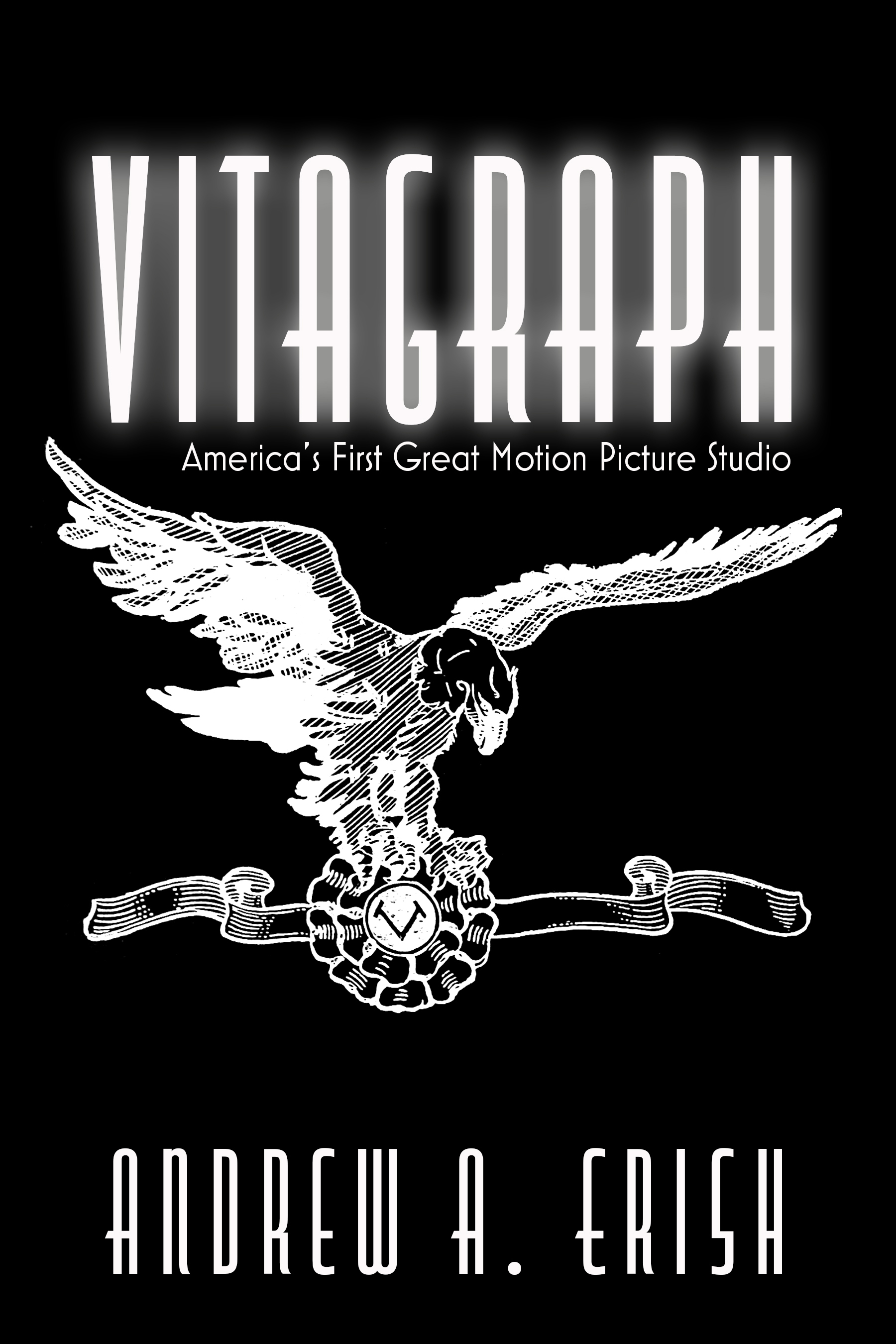 Vitagraph America's First Great Motion Picture Studio – Cinema history